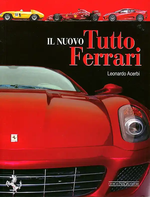 Non Perdere Il nuovo Tutto Ferrari Nuova edizione aggiornata
