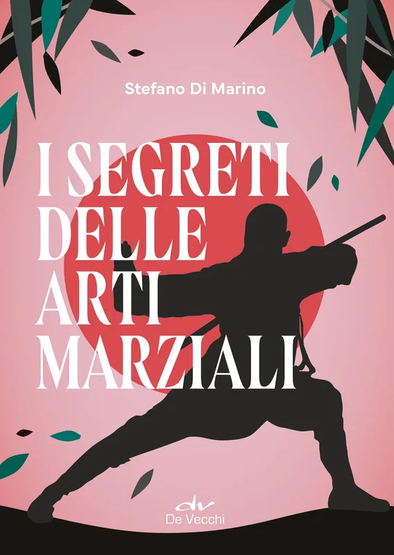 Consegna Rapida I segreti delle arti marziali