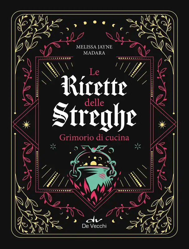 Acquista Ora RICETTE DELLE STREGHE.GRIMORIO DI CUCINA Grimorio di ricette