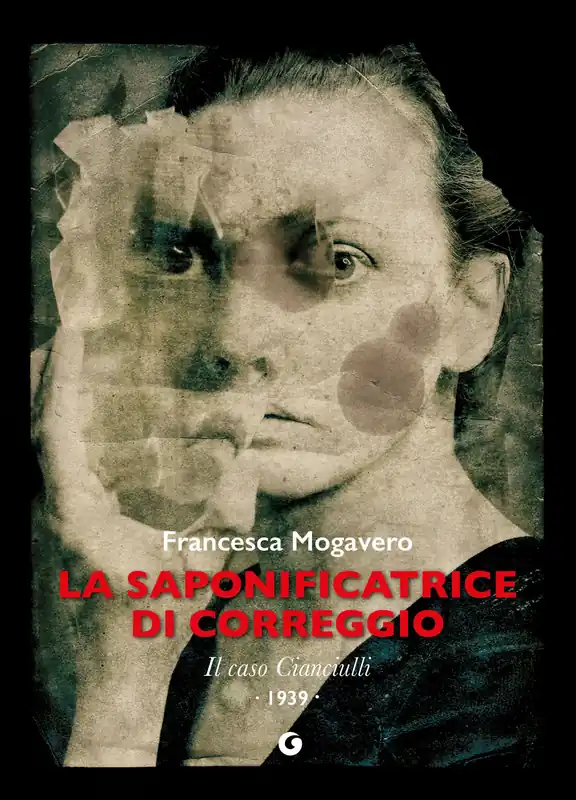 Prezzo Di Fabbrica La Saponificatrice di Correggio Il caso Cianciulli – 1927
