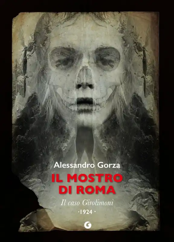 Non Perdere Il Mostro di Roma Il caso Girolimoni - 1924