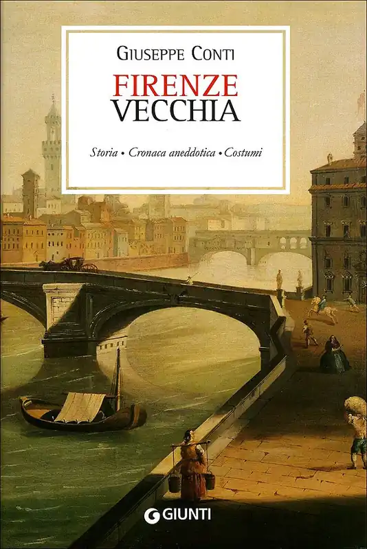 A Buon Prezzo Firenze vecchia Storia - Cronaca Aneddotica - Costumi