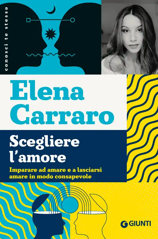 Scegliere l’amore Imparare ad amare e a lasciarsi amare in modo consapevole Consegna Rapida