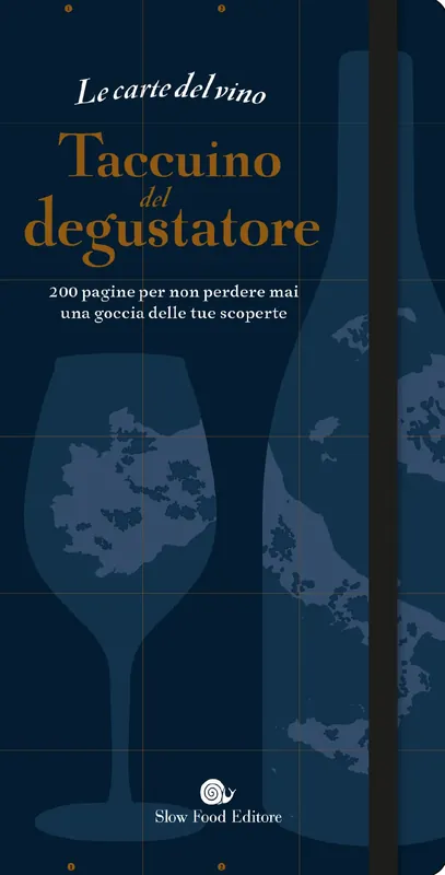 Le carte del vino. Taccuino del degustatore 200 pagine per non perdere mai una goccia delle tue scoperte. Novità