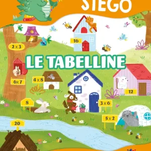 A scuola con Stego le tabelline Operazioni • Problemi • Esercizi • Giochi Di Tendenza