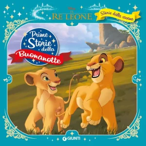 Storie dalla savana Il Re Leone - Prime storie della buonanotte Saldi