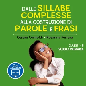 Super Prezzo Dalle sillabe complesse alla costruzione di parole e frasi Cl I - II Scuola primaria