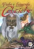 Fiabe e leggende celtiche Nella magia di cavalieri, druidi, streghe, fate e folletti Occasione