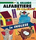 Offerta Lampo Il grande alfabetiere da colorare. In inglese