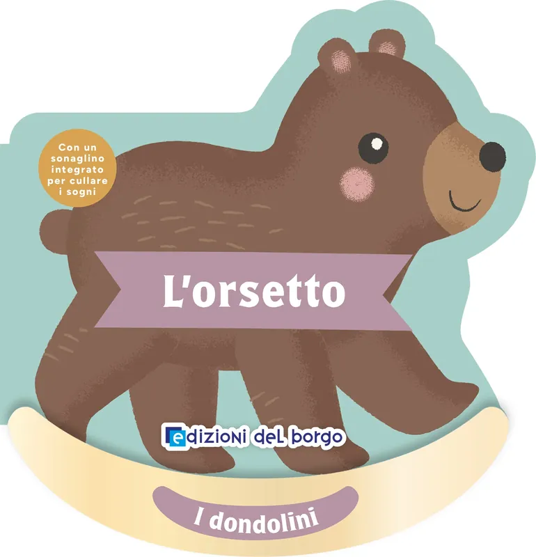 L‘orsetto Con un sonaglino integrato per cullare i sogni Promo Stagionale