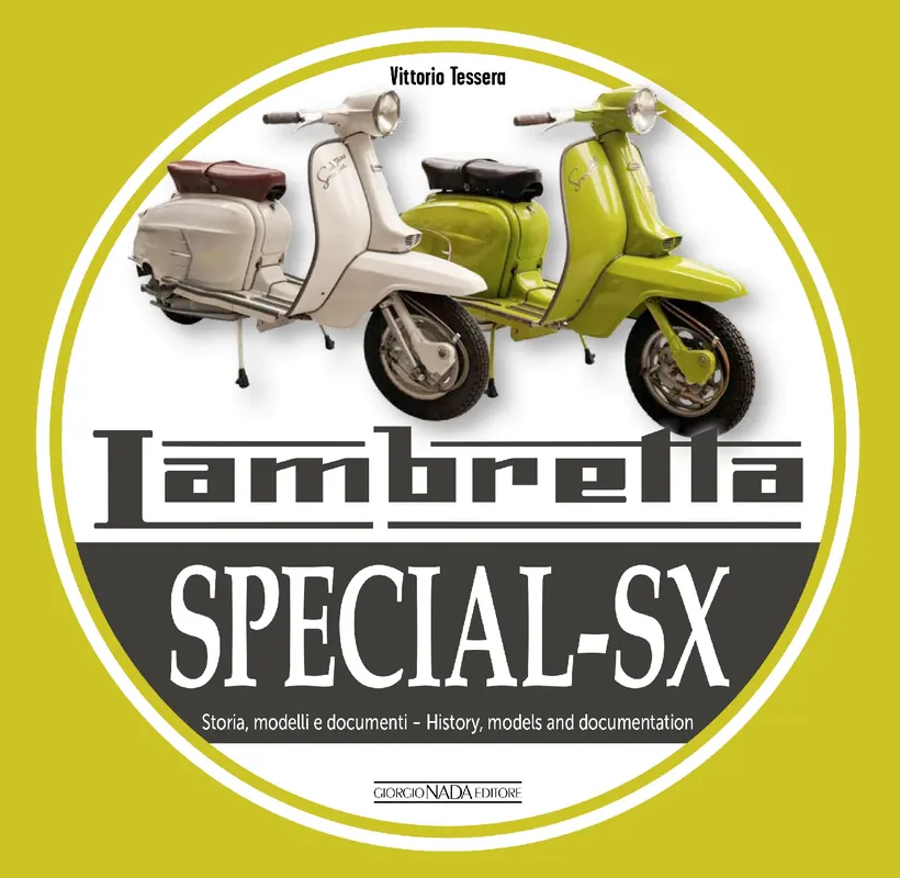 LAMBRETTA SPECIAL-SX Storia, modelli e documenti/History, models and documents Storia, modelli e documenti/History, models and documents Ultimissimo Modello