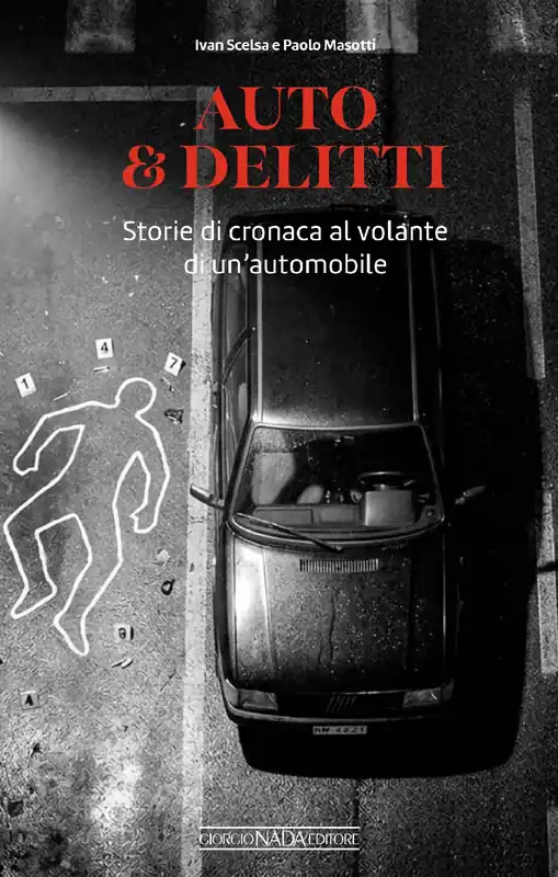 Direttamente Dal Produttore AUTO & DELITTI Storie di cronaca al volante di un’automobile Storie di cronaca al volante di un’automobile