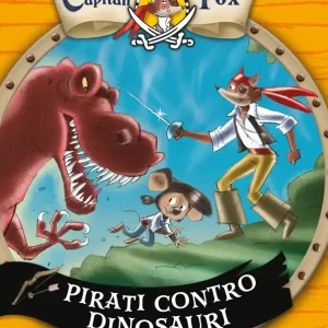 Capitan Fox. Pirati contro dinosauri Prezzo Di Fabbrica