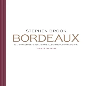 BORDEAUX Il libro completo degli château, dei produttori e dei vini Offerta Limitata