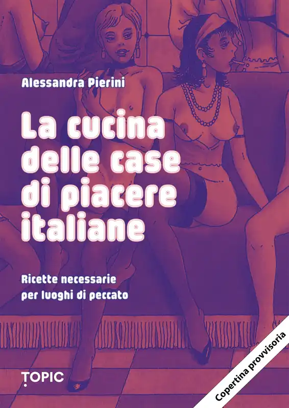 Occasione LA CUCINA DELLE CASE DI PIACERE Ricette necessarie per luoghi di peccato