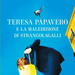 Teresa Papavero e la maledizione di Strangolagalli Vendita Finale