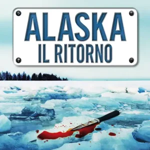 Acquista Ora Alaska il ritorno