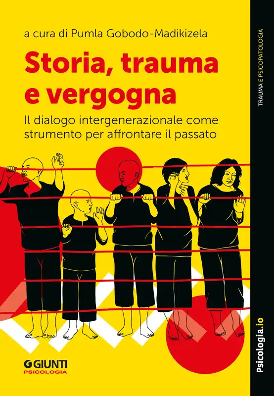 Non Perdere Storia, trauma e vergogna Il dialogo intergenerazionale come strumento per affrontare il passato