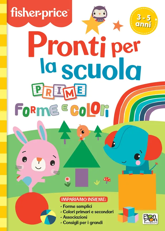 Fisher Price. Pronti per la scuola. Prime forme e colori Prezzo Basso