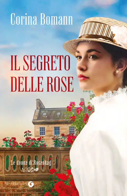 Il segreto delle rose Le donne di Rosenhag Ultima Occasione