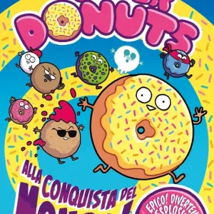 SUPER DONUTS. ALLA CONQUISTA DEL MONDO! Offerta Speciale