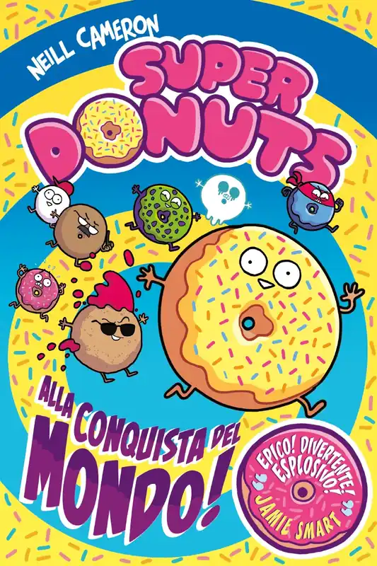 SUPER DONUTS. ALLA CONQUISTA DEL MONDO! Offerta Speciale
