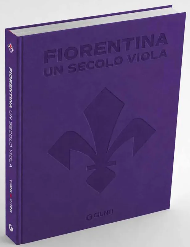 Solo Oggi Fiorentina. Un Secolo Viola 1926-2026 Il libro ufficiale